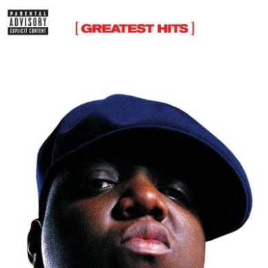Greatest Hits Notorious Big, Notorious B I G (Recorded By