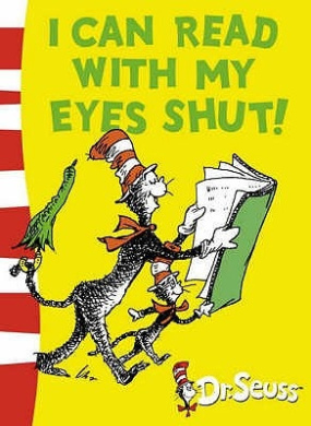 I can Read with my Eyes Shut, Dr Seuss Dr Seuss (Illustrated ) - Shop ...