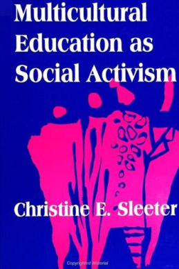 Multicultrail Multicultural Education as Social Activism (SUNY Series, the Social ...
