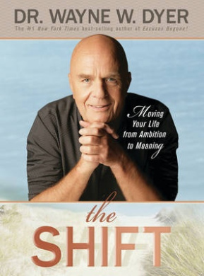 The Shift, Dr Wayne W Dyer - Shop Online for Books in Australia