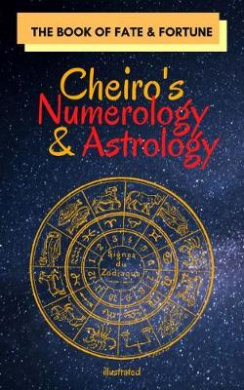 Cheiro's Numerology and Astrology, Cheiro - Shop Online for Books in ...