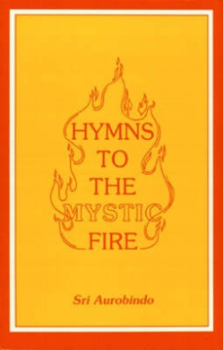 Hymns to the Mystic Fire, Sri Aurobindo - Shop Online for Books in ...