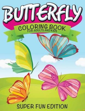 Butterfly Coloring Book for Adults and Kids, Speedy Publishing LLC ...
