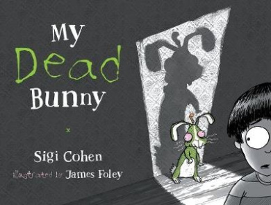 My Dead Bunny, Sigi Cohen James Foley (Illustrated ) - Shop Online for