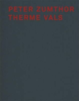 Therme vals peter zumthor book