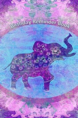 Birthday Reminder Book: Birthday and Anniversary Date Book ...