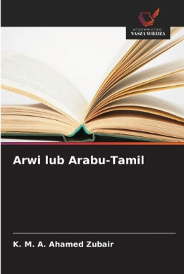 Arwi lub Arabu-Tamil [Polish], K M a Ahamed Zubair - Shop Online for ...