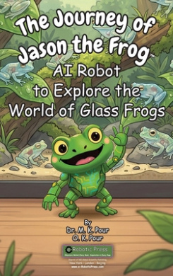 The Journey of Jason the Frog(TM) AI Robot to Explore the World of ...