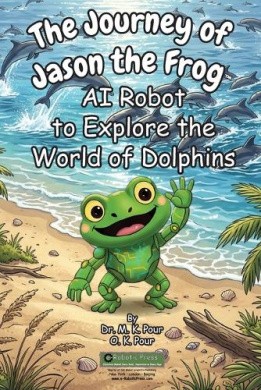 The Journey of Jason the Frog(TM) AI Robot to Explore the World of ...